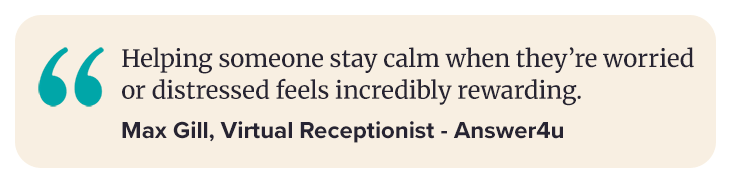 Helping someone stay calm when they’re worried or distressed feels incredibly rewarding.