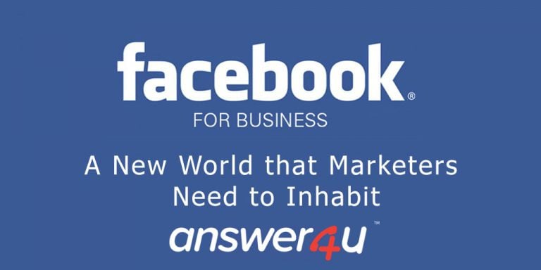 Facebook for Business: A New World that Marketers Need to Inhabit